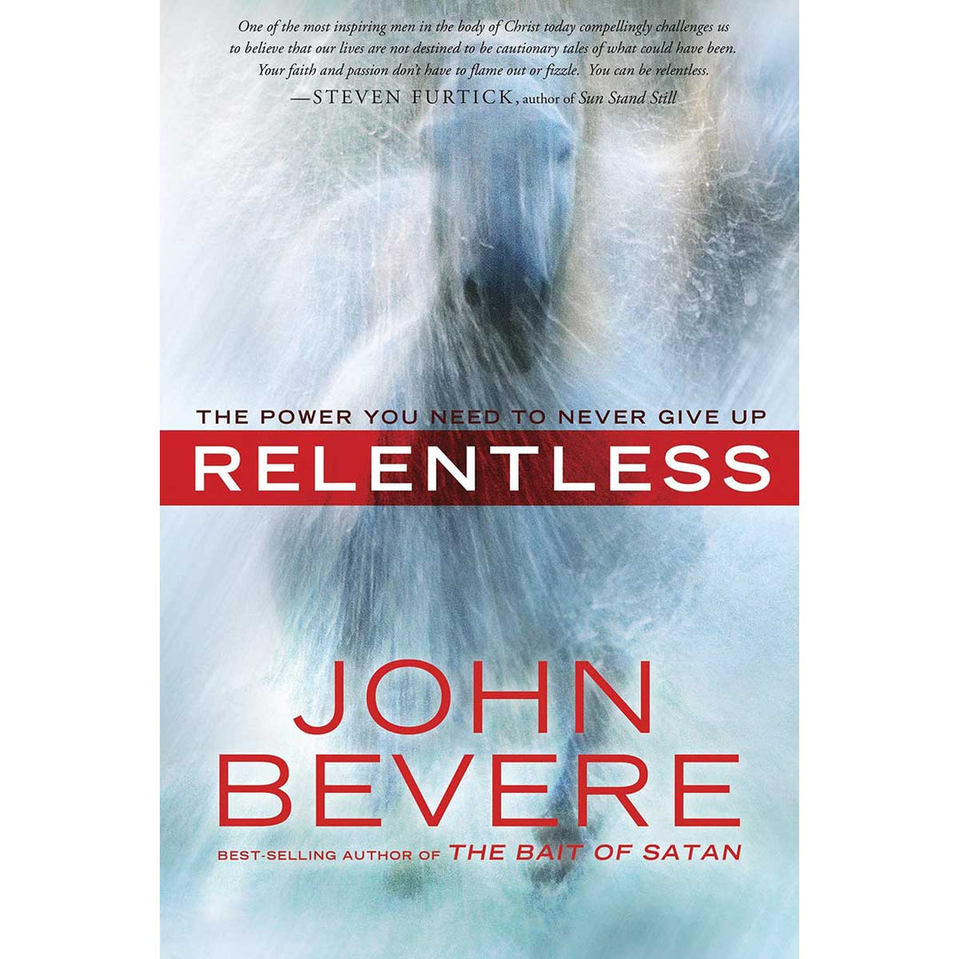 Relentless: The Power You Need To Never Give Up (Paperback)