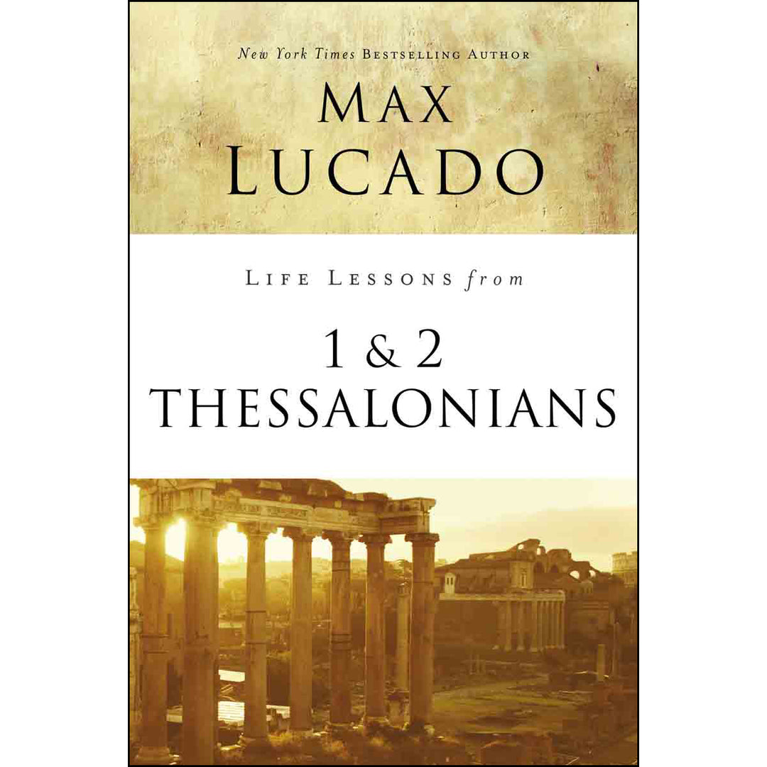 Life Lessons From 1 And 2 Thessalonians (Paperback)