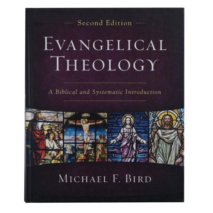 Evangelical Theology, Second Edition: A Biblical And Systematic Introduction (Hardcover)