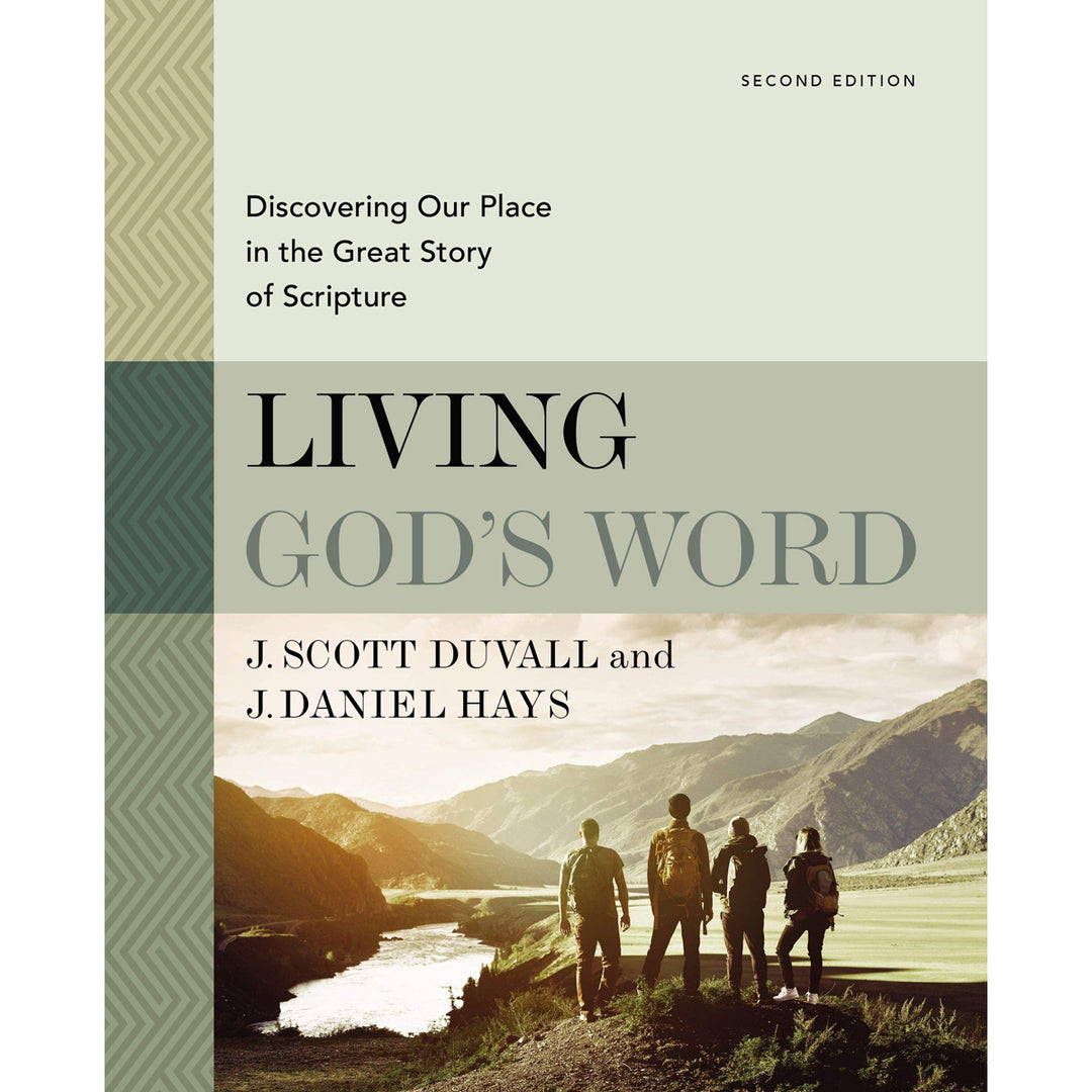 Living God's Word, Second Edition: Discovering Our Place In The Great Story Of Scripture (Hardcover)