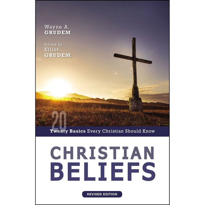 Christian Beliefs, Revised Edition: Twenty Basics Every Christian Should Know (Paperback)