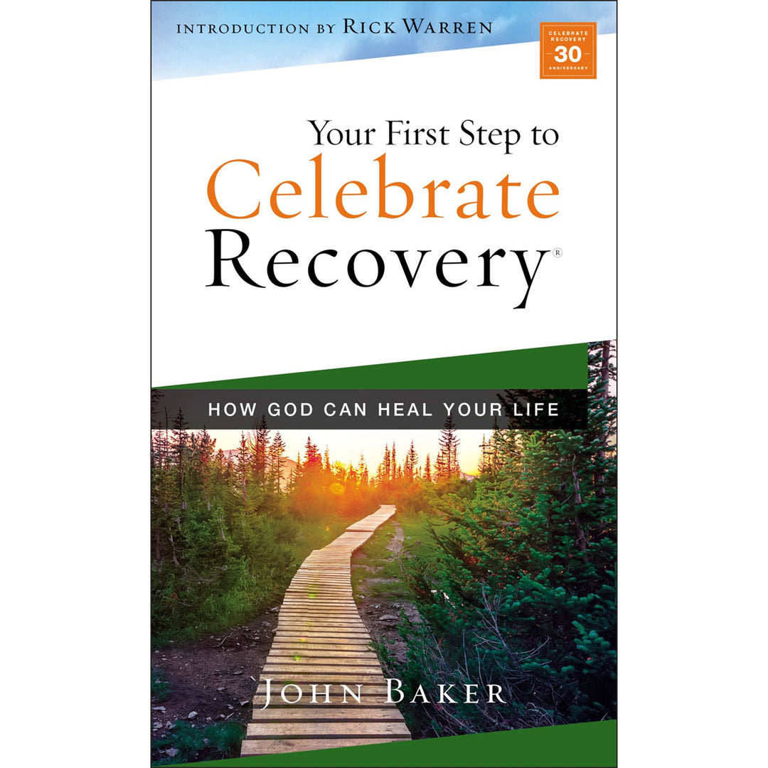 Your First Step To Celebrate Recovery: How God Can Heal Your Life (Mass Market Paperback)