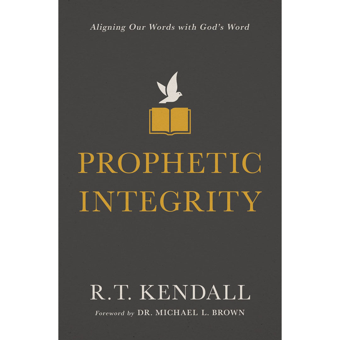 Prophetic Integrity: Aligning Our Words With God's Word (Paperback)