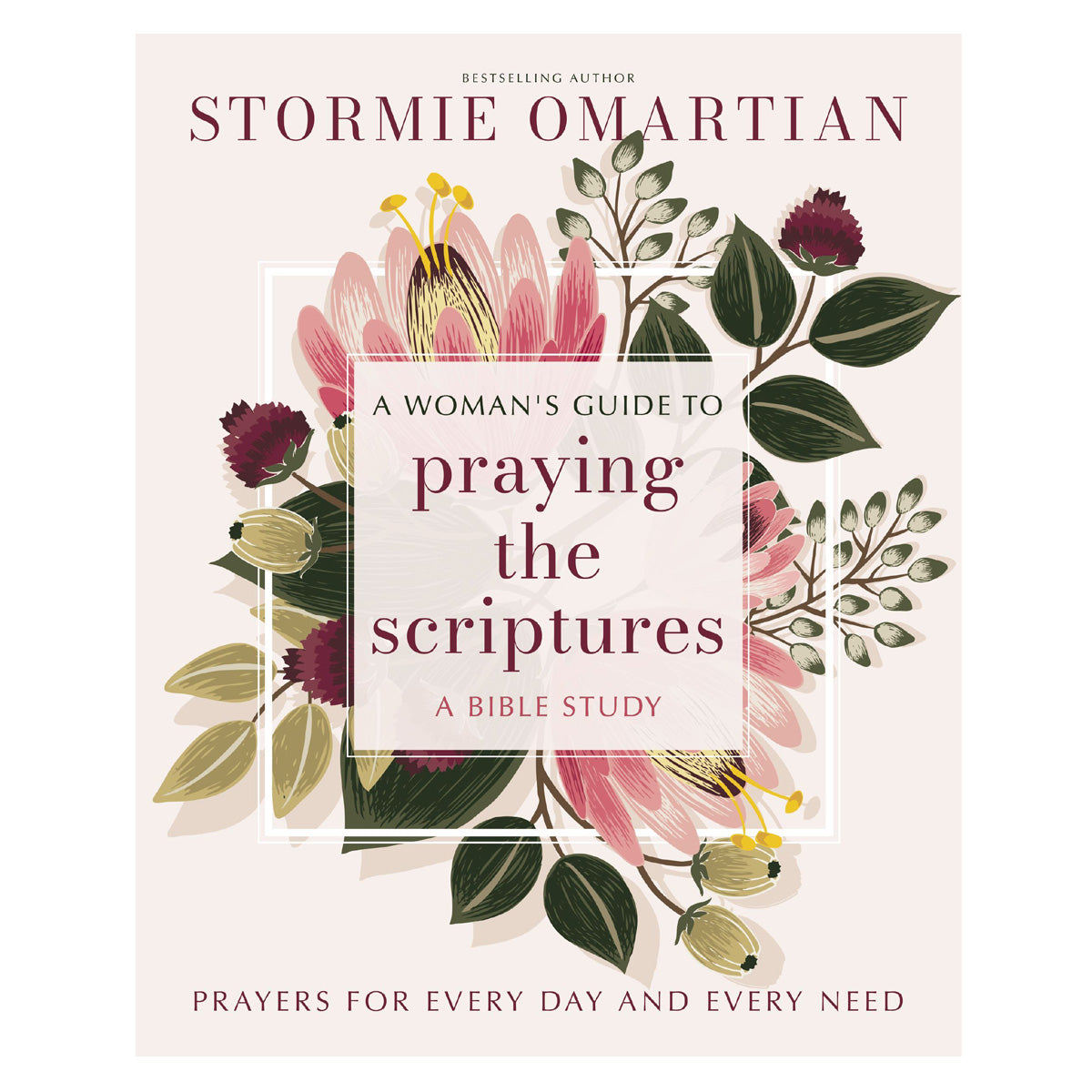 A Woman's Guide to Praying the Scriptures: Prayers for Every Day and Every Need PB