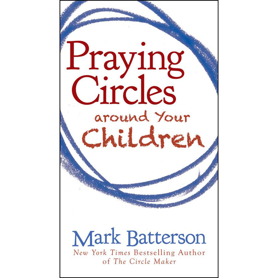 Praying Circles Around Your Children (Value Book)(Mass Market Paperback)