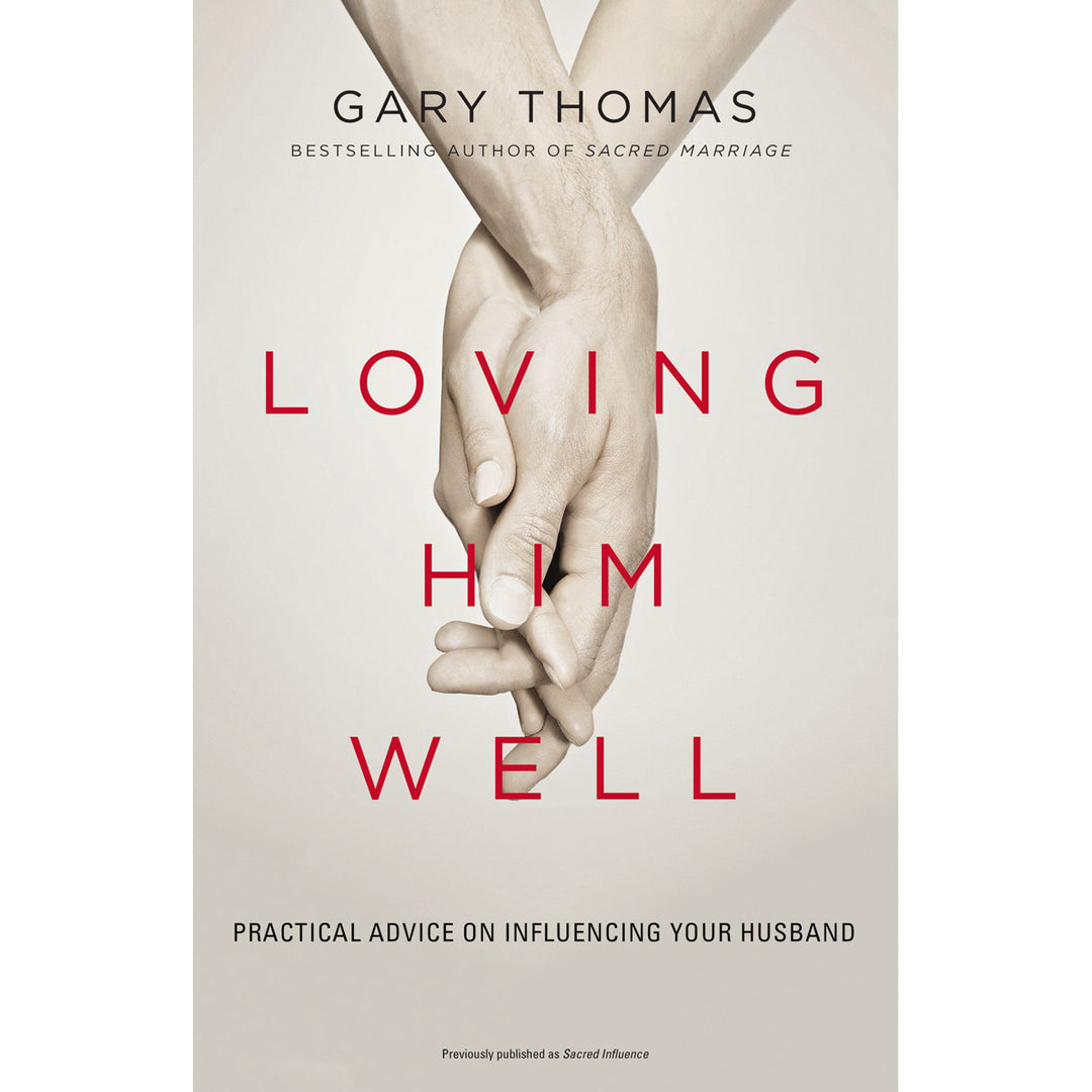 Loving Him Well (Paperback)