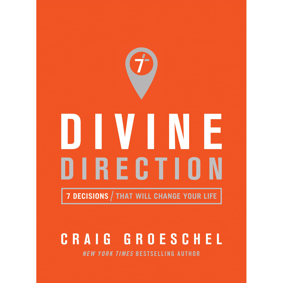 Divine Direction: 7 Decisions That Will Change Your Life (Paperback)