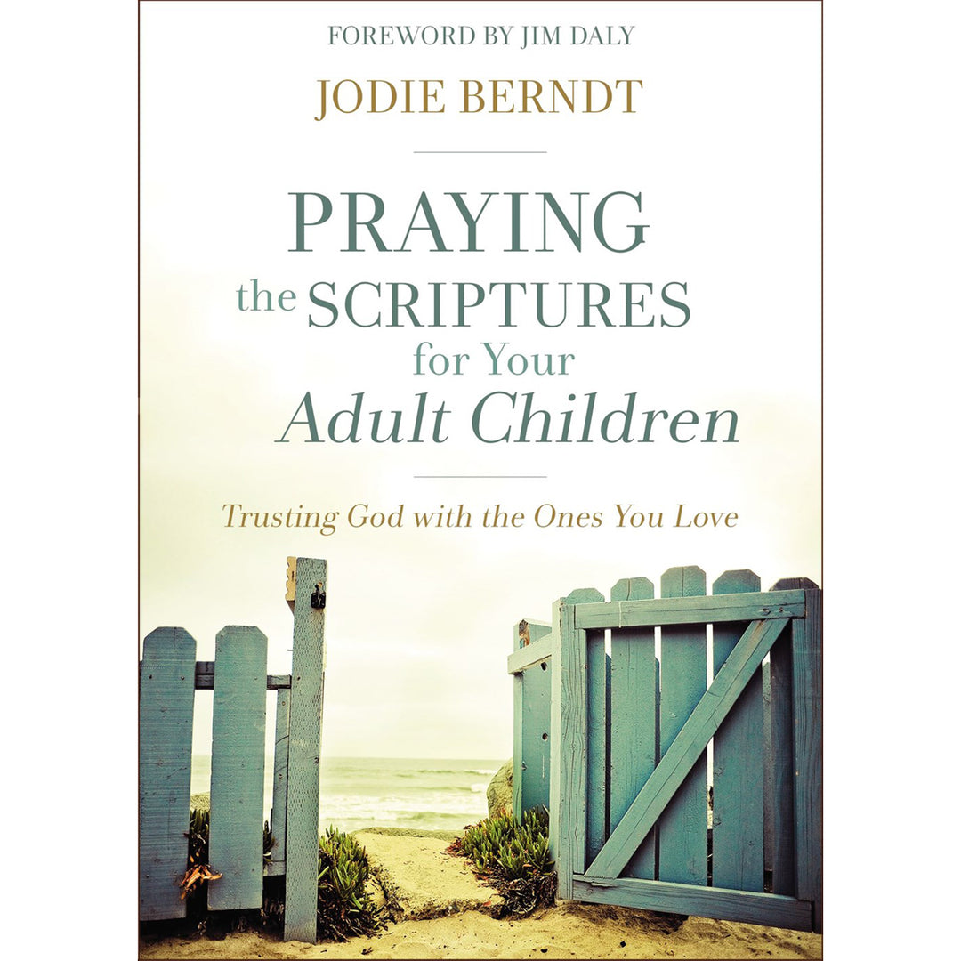 Praying The Scriptures For Your Adult Children (Paperback)