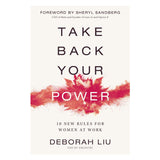 Take Back Your Power: 10 New Rules For Women At Work (Paperback)