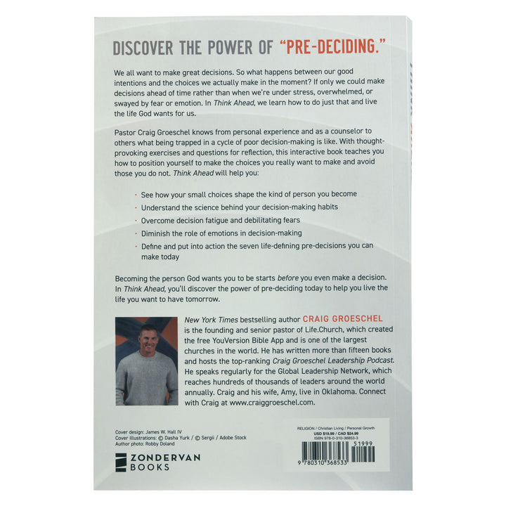 Think Ahead: 7 Decisions You Can Make Today For The God-Honoring Life You Want Tomorrow PB