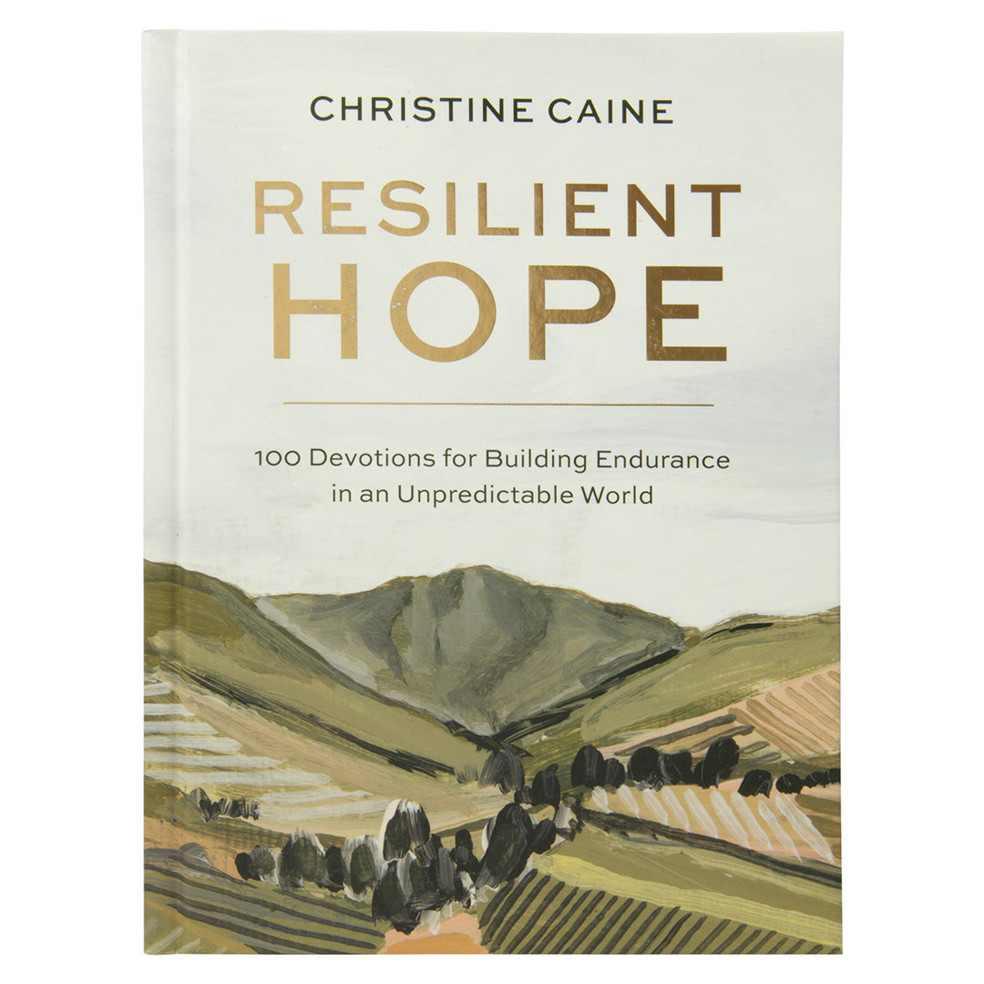 Resilient Hope: 100 Devotions For Building Endurance In An Unpredictable World (Hardcover)