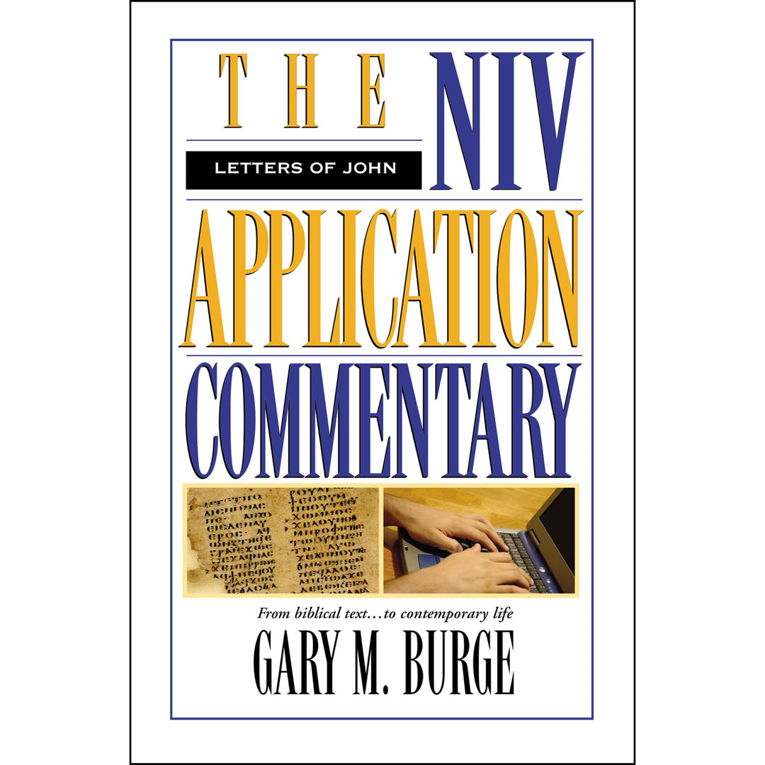 The Letters Of John: NIV Application Commentary (Hardcover)