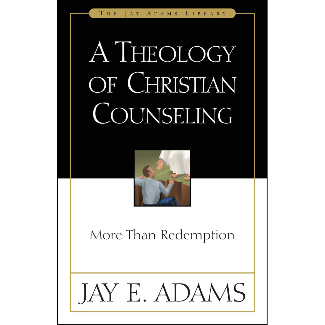 A Theology Of Christian Counseling (Paperback)