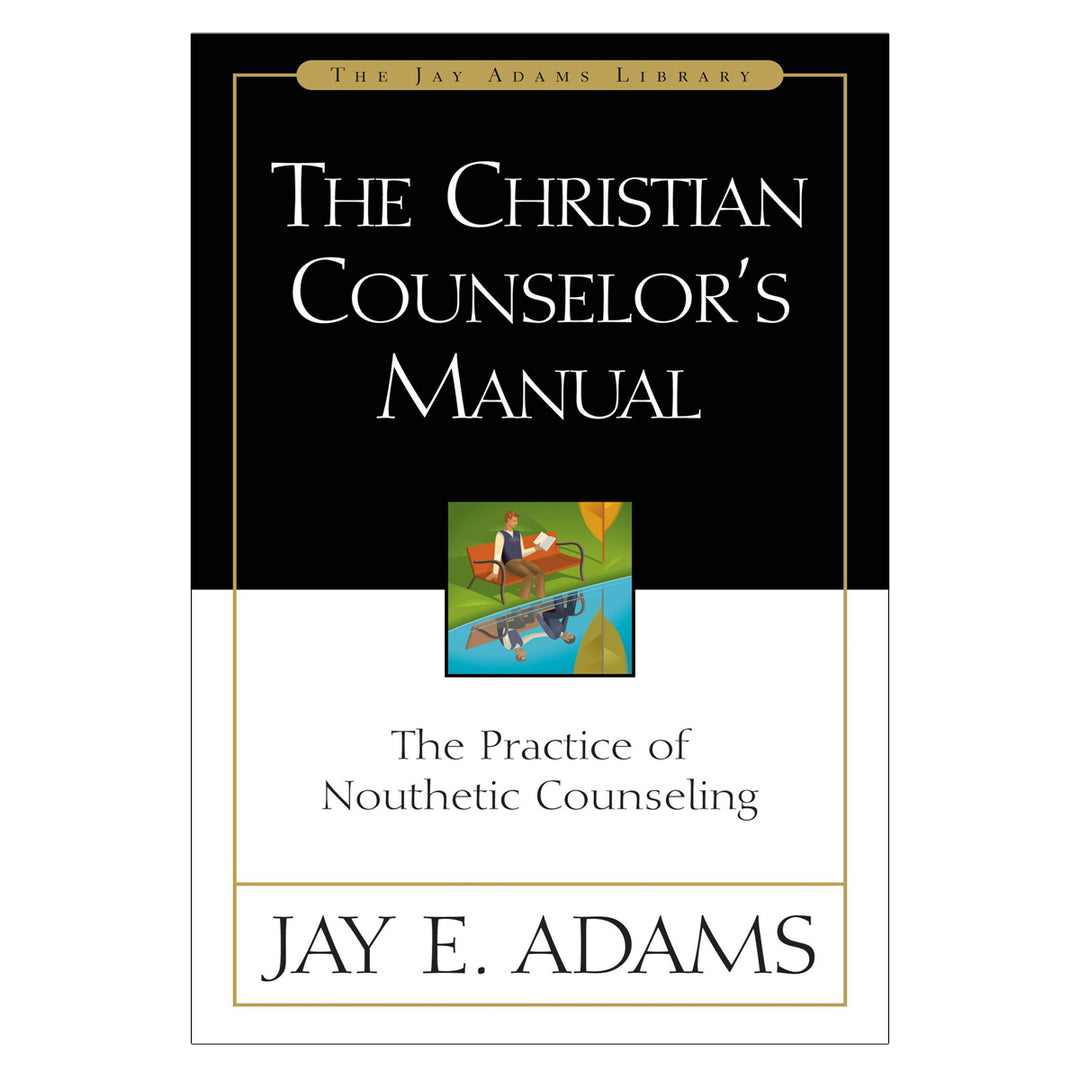 The Christian Counselor's Manual (Hardcover With Dust Jacket)