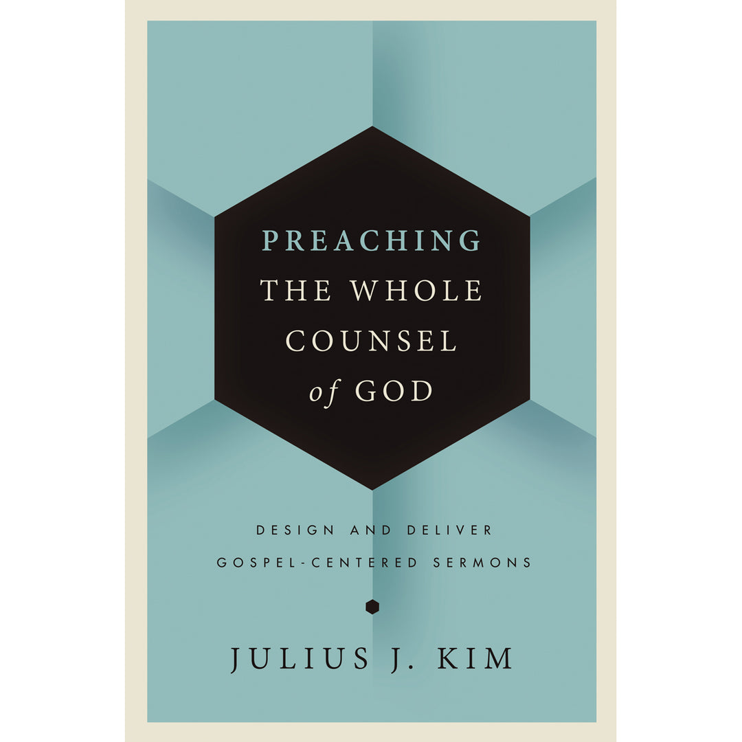 Preaching The Whole Counsel Of God (Hardcover)