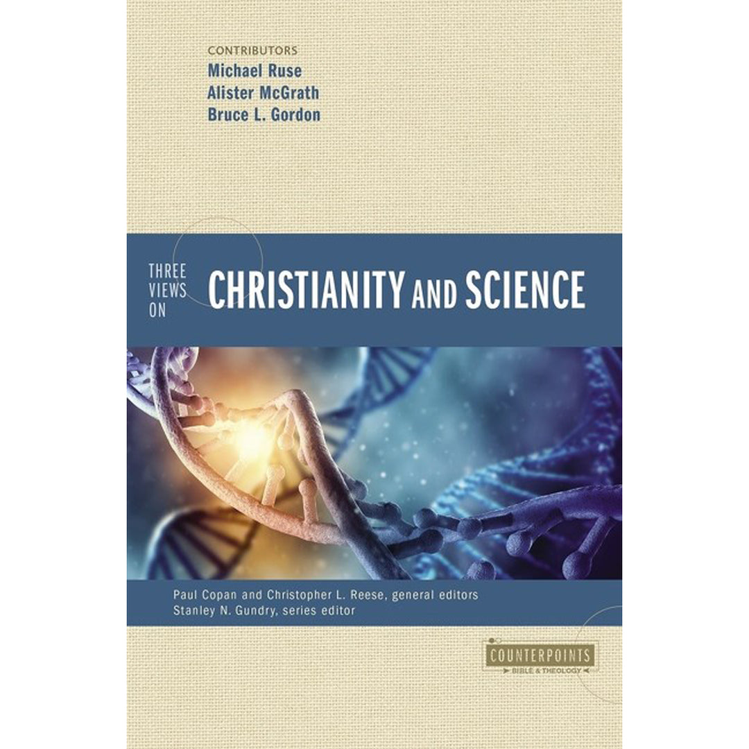 Three Views On Christianity And Science (Paperback)