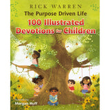 The Purpose Driven Life 100 Devotions For Children (Hardcover)