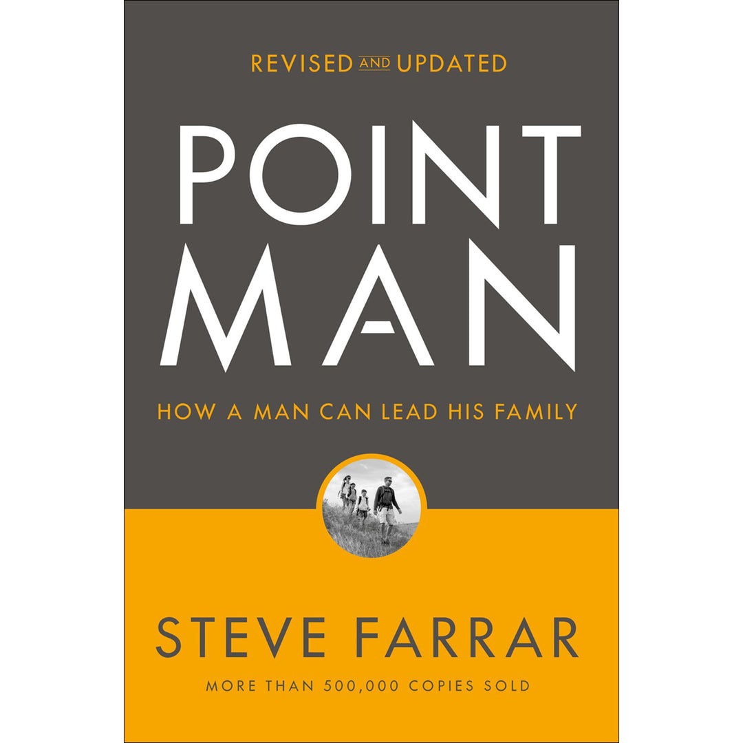 Point Man, Revised And Updated: How A Man Can Lead His Family (Paperback)