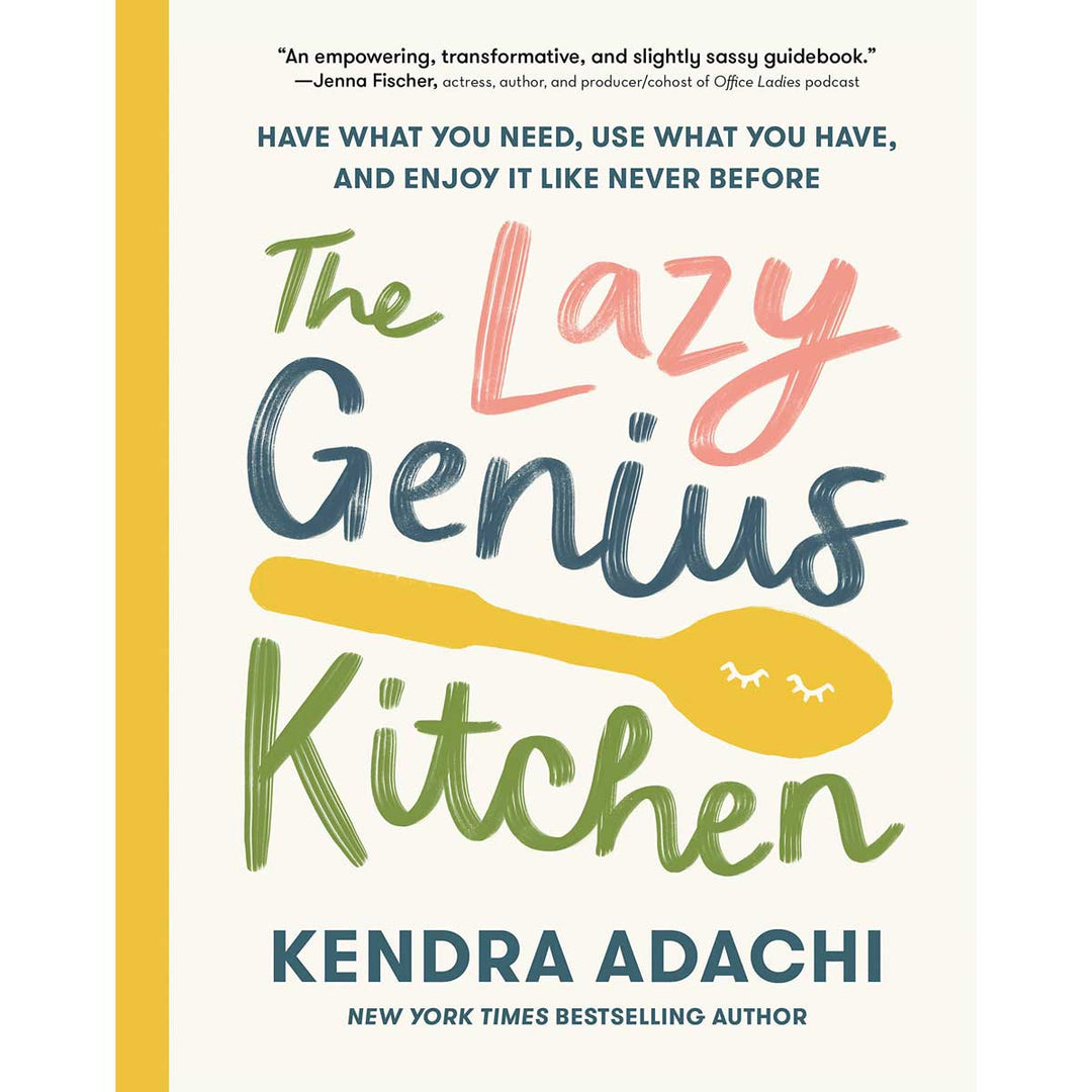 The Lazy Genius Kitchen: Have What You Need, Use What / Have (Hardcover)