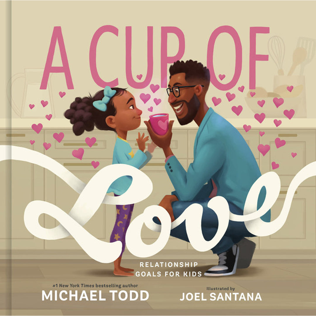 A Cup of Love: Relationship Goals for Kids (Hardcover)