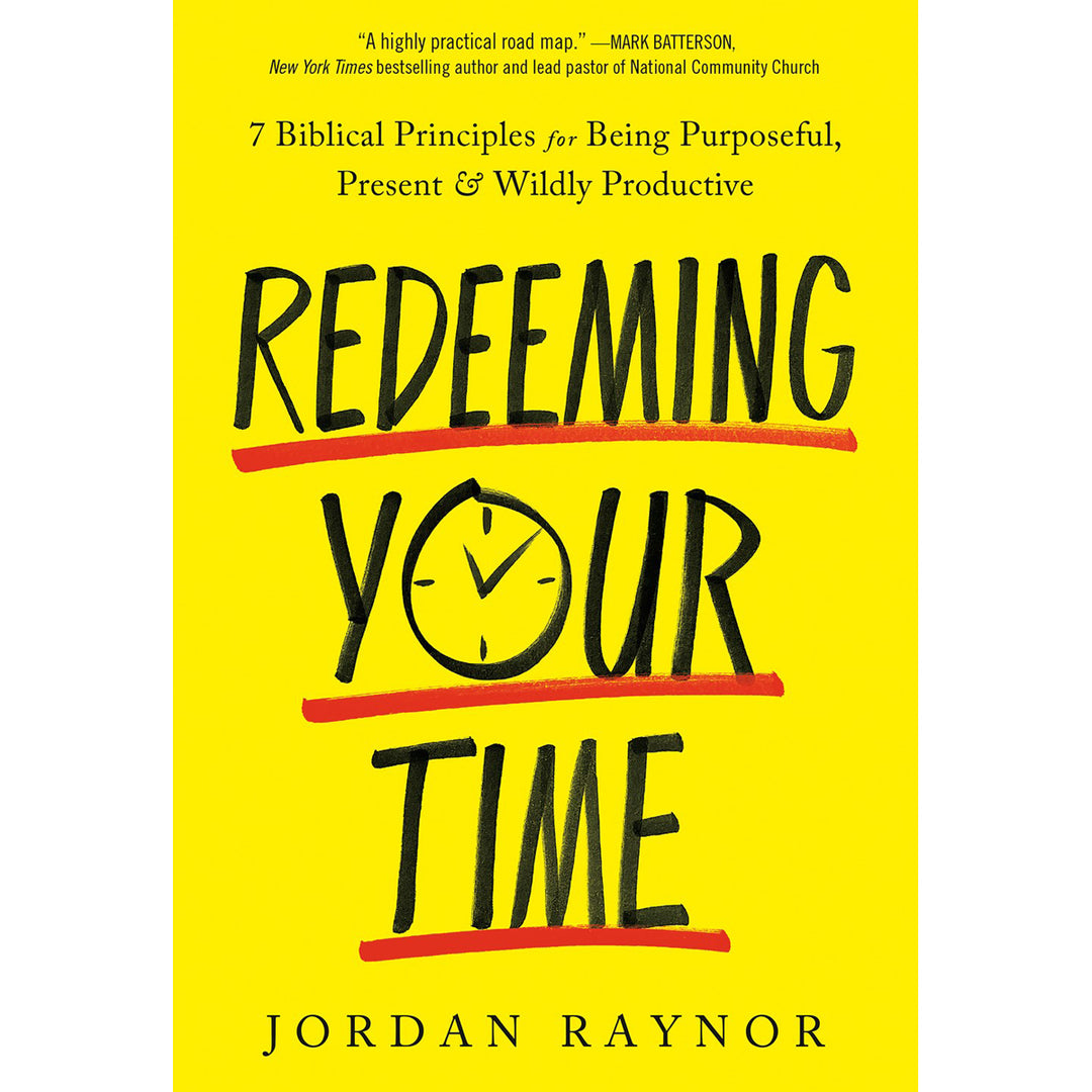 Redeeming Your Time (Hardcover)