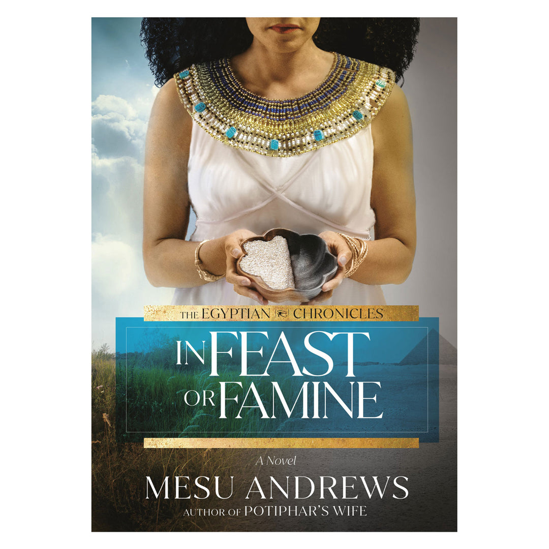 In Feast Or Famine: A Novel (The Egyptian Chronicles)(Paperback)