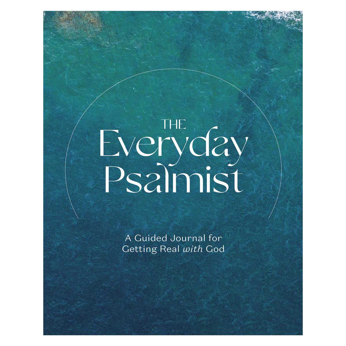 Everyday Psalmist: A Guided Journal For Getting Real With God (Paperback)