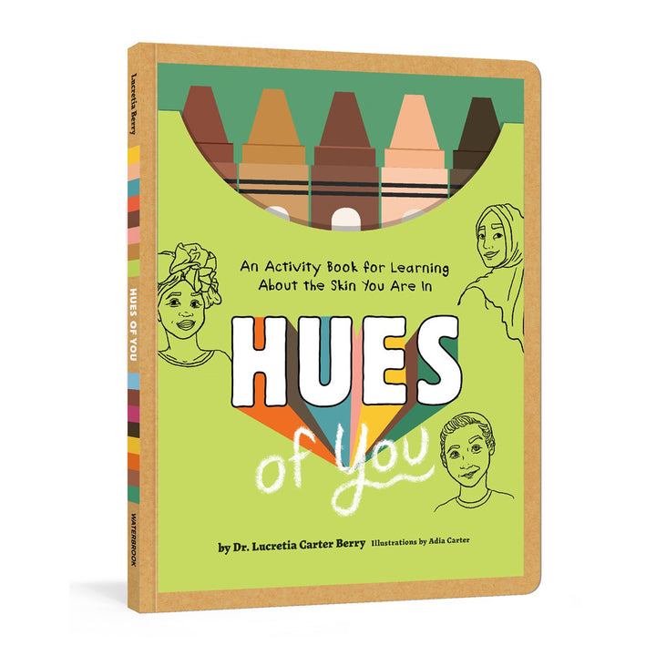 Hues Of You: An Activity Book For Learning About The Skin You Are In (Paperback)