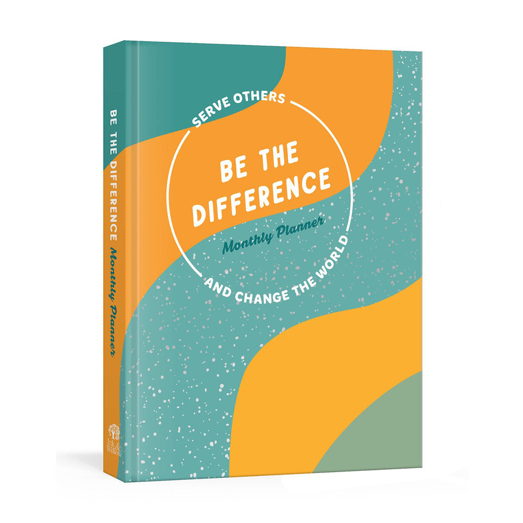 Be The Difference Monthly Planner: Serve Others And Change The World (Hardcover)