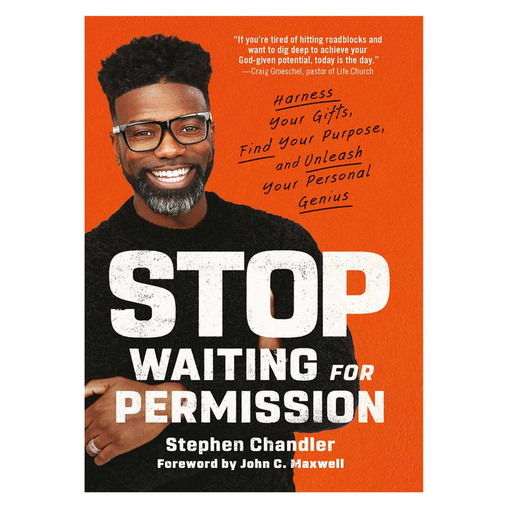 Stop Waiting For Permission: Harness Your Gifts (Paperback)