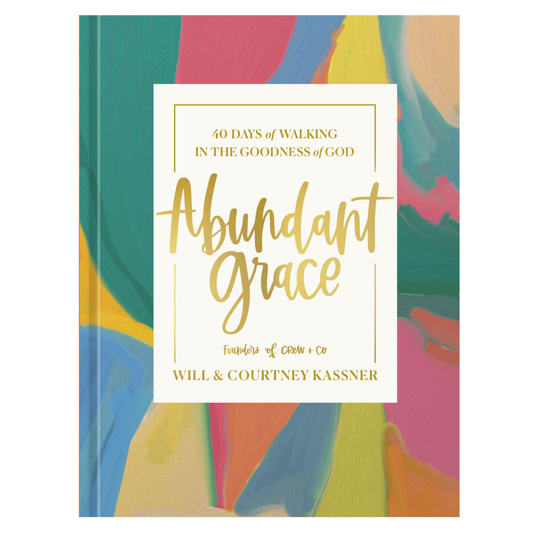 Abundant Grace: 40 Days of Walking in the Goodness of God (Hardcover)