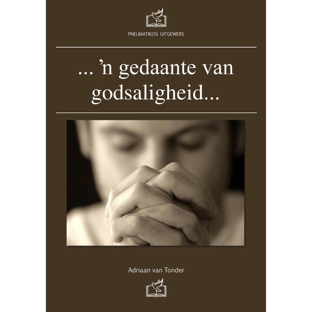 n Gedaante Van Godsaligheid (Sagteband)