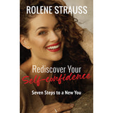 Rediscover Your Self-Confidence: Seven Steps To A New You (Paperback)