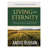 Living for Eternity: 366 Large-Print Devotions (Hardcover)