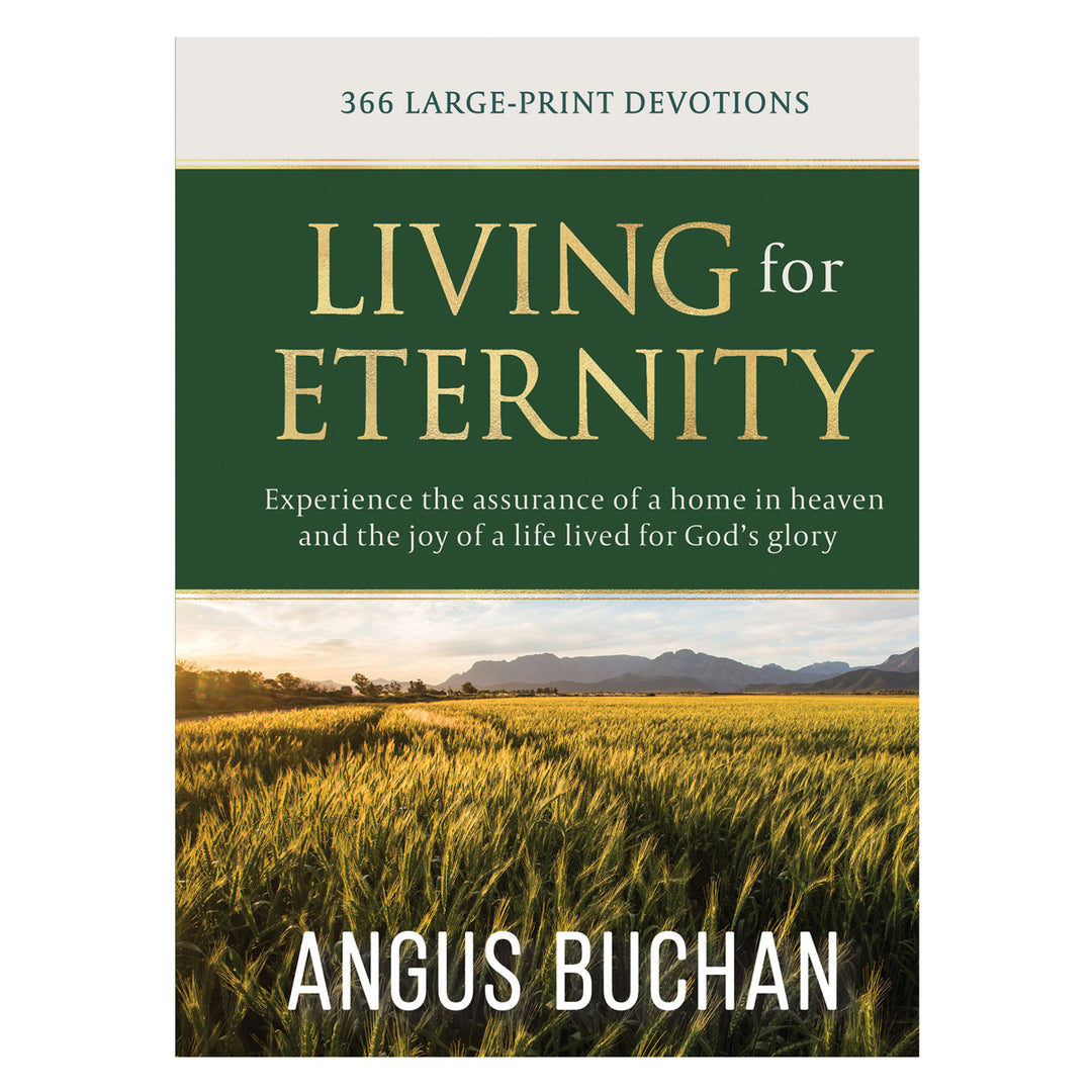 Living for Eternity: 366 Large-Print Devotions (Hardcover)