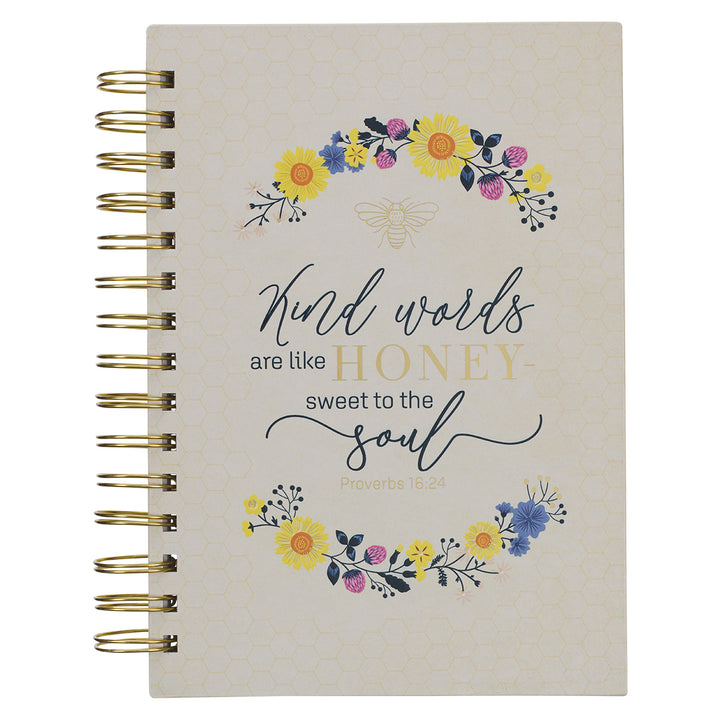 Kind Words Are Like - Honey Sweet To The Soul Large Hardcover Wirebound Journal