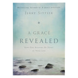 A Grace Revealed: How God Redeems the Story of Your Life (Paperback)