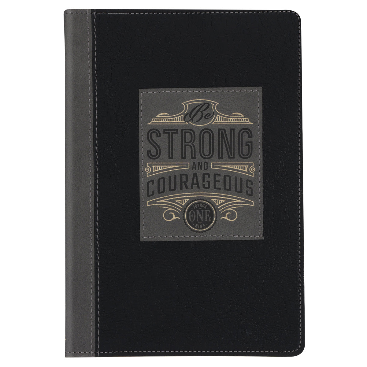 Be Strong and Courageous Black and Grey Faux Leather Journal