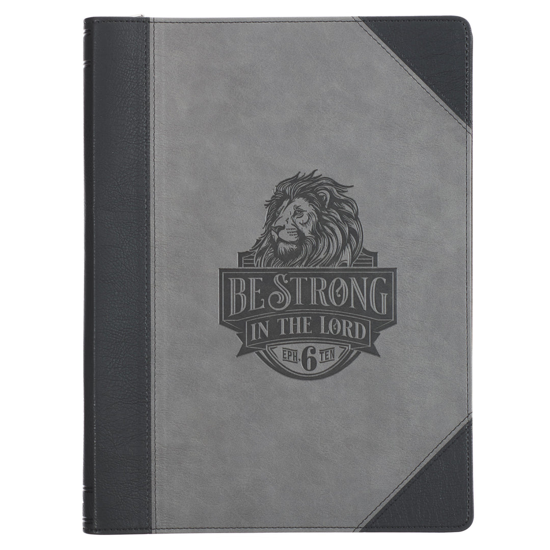 Be Strong in the Lord Grey and Black A4 Faux Leather Journal with Zip