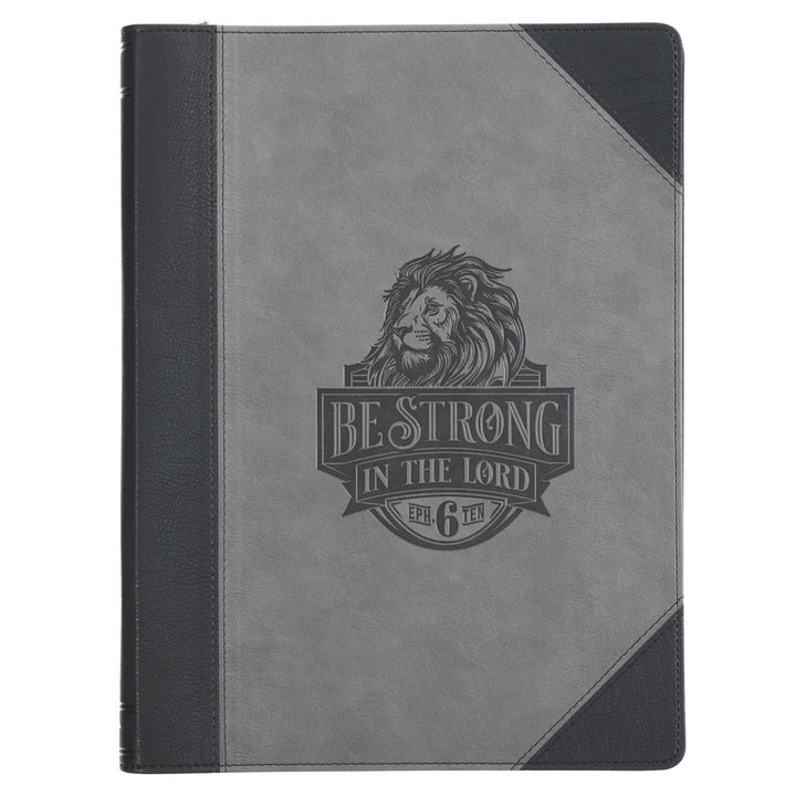 Be Strong in the Lord Grey and Black A4 Faux Leather Journal with Zip