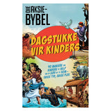 Die Aksie-Bybel Dagstukke vir Kinders: 90 Maniere om Kinders te Help om by God Uit te Kom SB