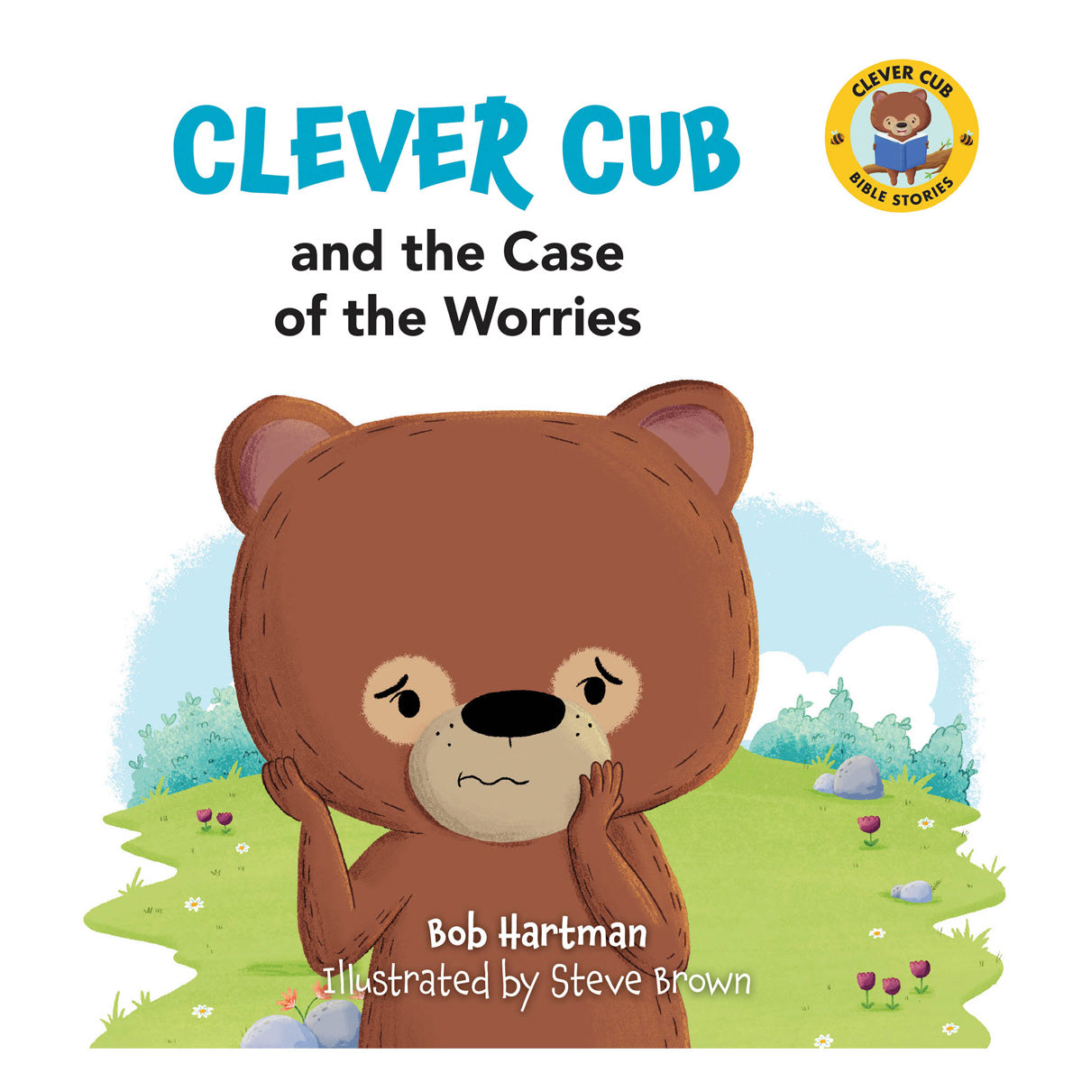 Clever Cub and the Case of the Worries (Paperback)