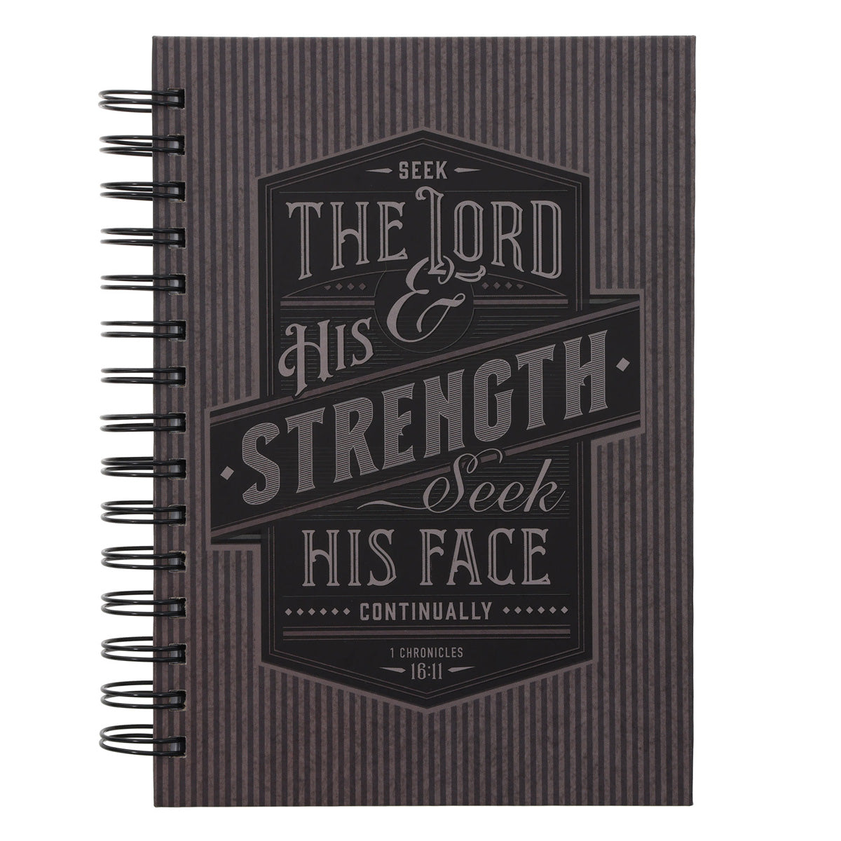 Seek the Lord & His Strength, Seek His Face Continually Hardcover Wirebound Journal
