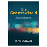 Die Geesteswêreld: Ontdek die Realiteit van die Onsienlike Wêreld Rondom Ons SB