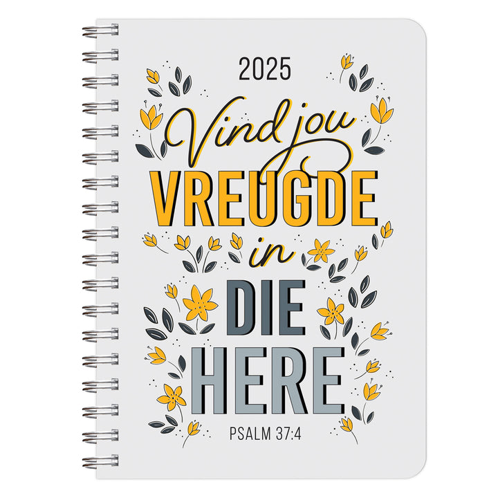 2025 Dagboek - Dagbeplanner - Vind Jou Vreugde in die Here - Ringbind