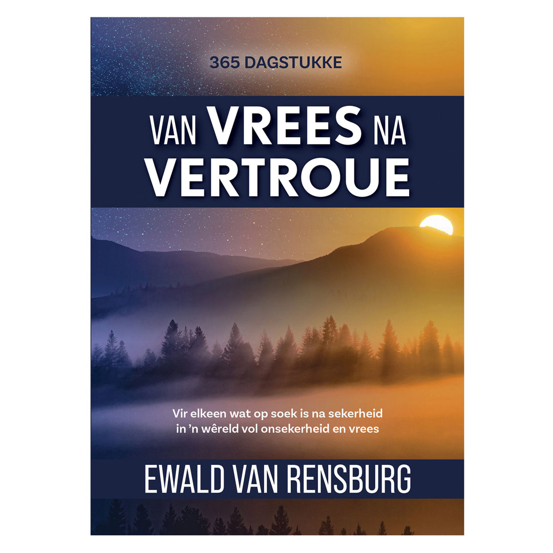 Van Vrees na Vertroue: Vir Elkeen Wat Op Soek Is na Sekerheid (Hardeband)