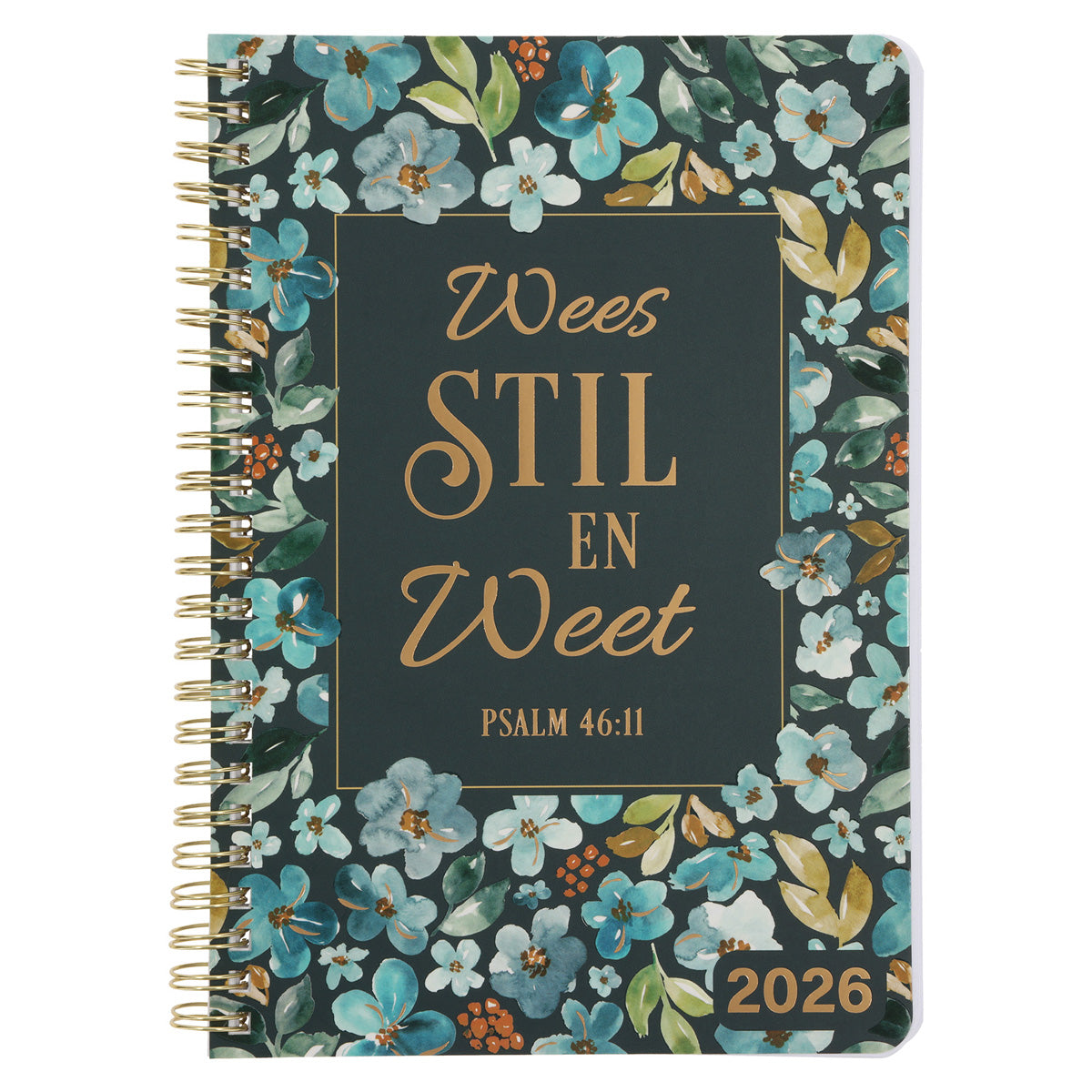 2026 Dagboek - Dagbeplanner - Wees Stil en Weet - Ringbind