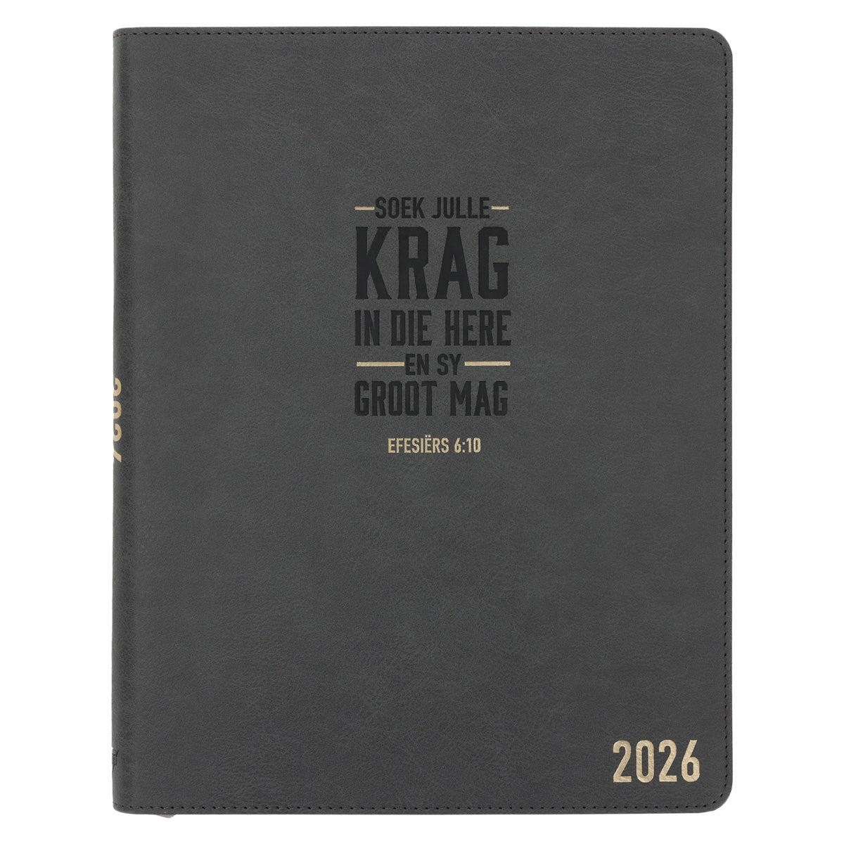 2026 A4 Dagboek - Professionele Jaarbeplanner - Soek Julle Krag in die Here - Kunsleer