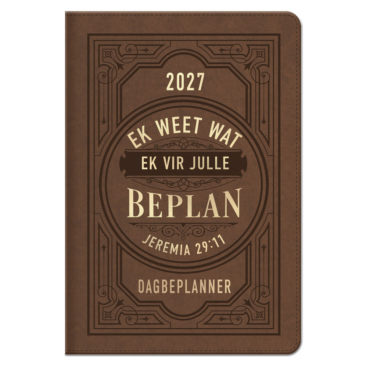 2027 Dagboek - Professionele Jaarbeplanner - Ek Weet Wat Ek vir Julle Beplan - Kunsleer met Rits