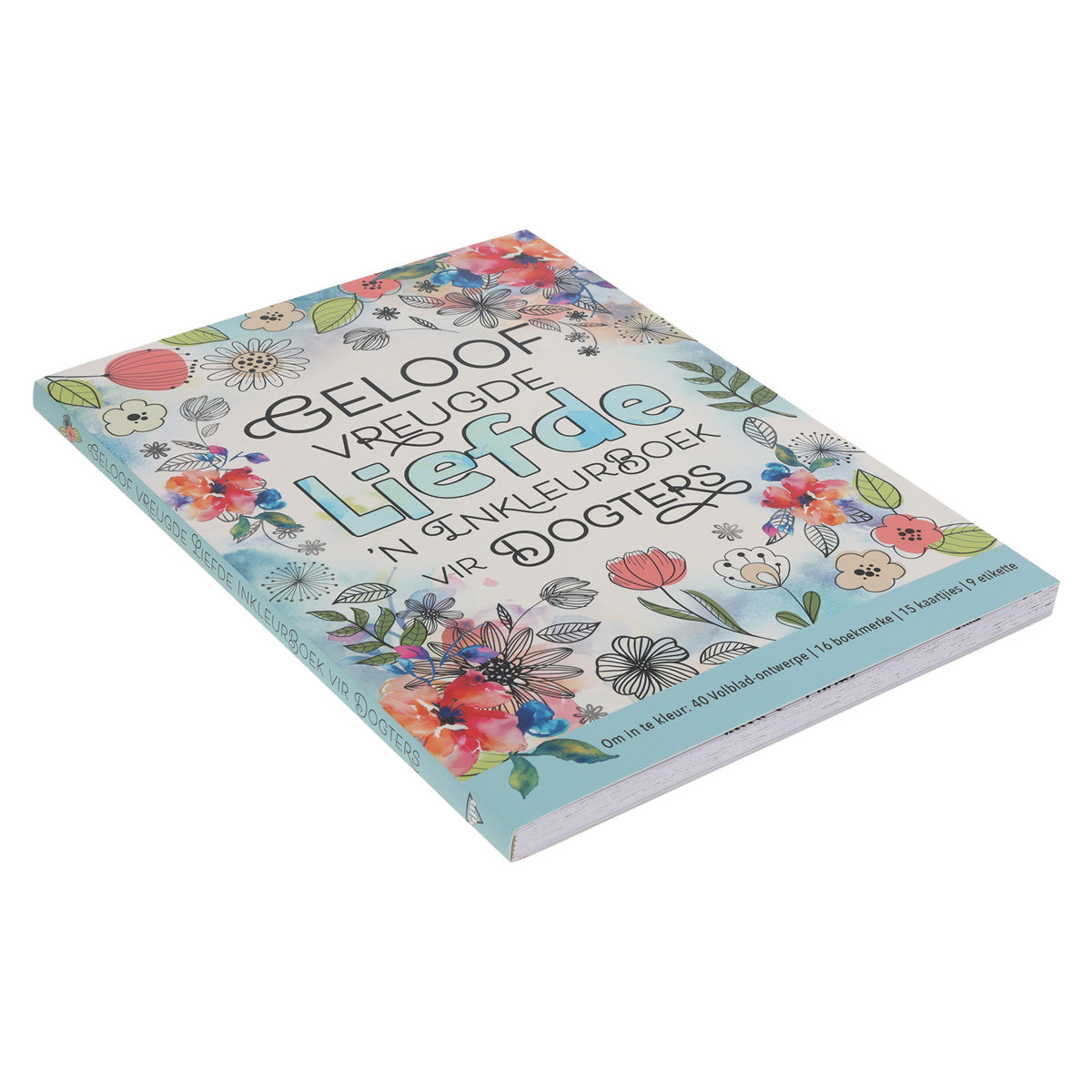 Geloof Vreugde Liefde Inkleurboek vir Dogters (Sagteband)